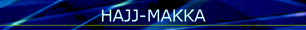 HAJJ-MAKKA