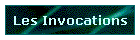 Les Invocations