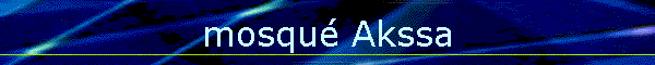 mosqu Akssa