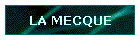 LA MECQUE